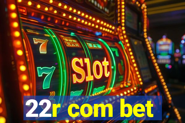 22r com bet